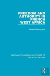 Freedom And Authority In French West Africa