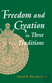 Freedom And Creation In Three Traditions