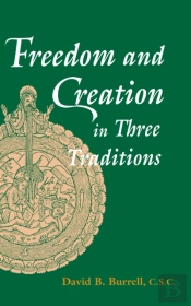 Freedom And Creation In Three Traditions