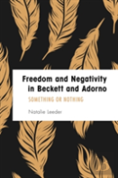 Freedom And Negativity In Beckett And Adorno