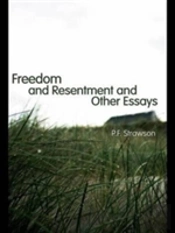 Freedom And Resentment And Other Essays