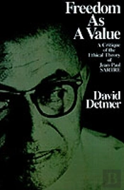 Freedom As A Value: A Critique Of The Ethical Theory Of Jean-Paul Sartre