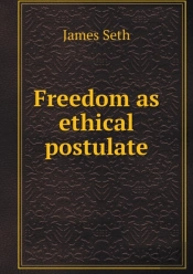 Freedom As Ethical Postulate
