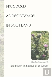 Freedom As Resistance In Scotland