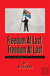 Freedom At Last, Freedom At Last