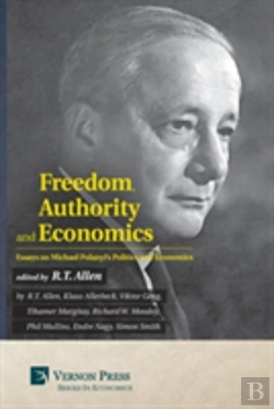 Bertrand.pt - Freedom, Authority And Economics: Essays On Michael Polanyi'S Politics And Economics