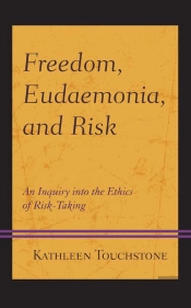 Freedom, Eudaemonia, And Risk
