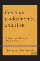 Freedom, Eudaemonia, And Risk