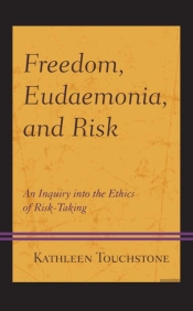 Freedom, Eudaemonia, And Risk