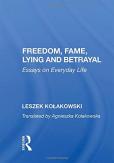 Freedom, Fame, Lying And Betrayal
