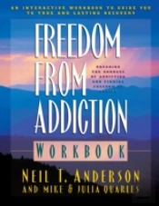 Freedom From Addiction Workbook Â€“ Breaking The Bondage Of Addiction And Finding Freedom In Christ