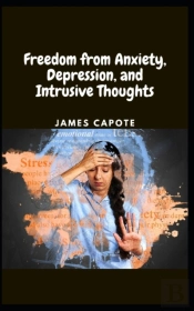 Freedom From Anxiety, Depression, And Intrusive Thoughts