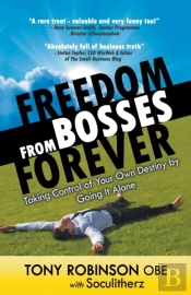 Freedom From Bosses Forever