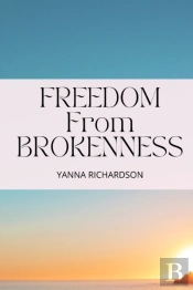 Freedom From Brokenness