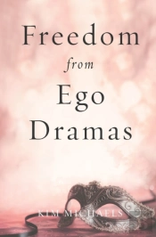 Freedom From Ego Dramas