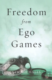 Freedom From Ego Games