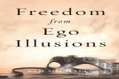 Freedom From Ego Illusions