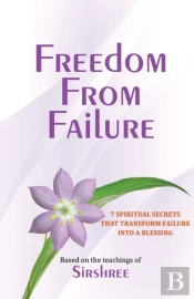 Freedom From Failure - 7 Spiritual Secre