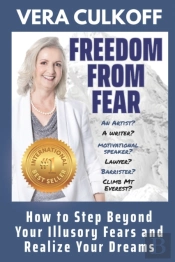 Freedom From Fear: How To Step Beyond Yo