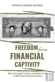 Freedom From Financial Captivity