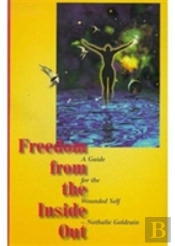 Freedom From The Inside Out