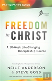 Freedom In Christ - Participant'S Guide: Workbook