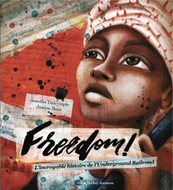 Bertrand.pt - Freedom ! L'Incroyable Histoire De L'Underground Railroad