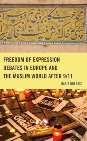 Freedom Of Expression Debates In Europe And The Muslim World After 9/11