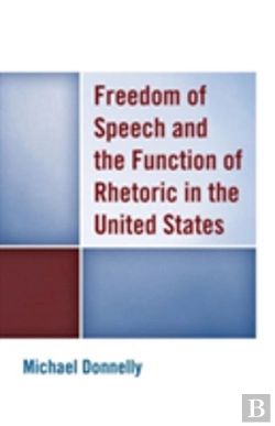 Bertrand.pt - Freedom Of Speech And The Function Of Rhetoric In The United States