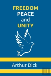Freedom, Peace, And Unity