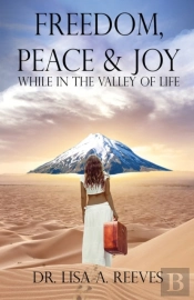 Freedom, Peace   Joy: While In The Valle