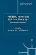 Freedom, Power And Political Morality