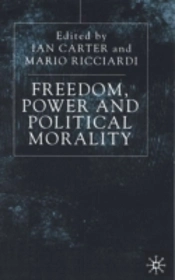 Freedom, Power And Political Morality