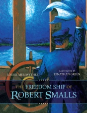 Freedom Ship Of Robert Smalls