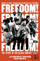 Freedom! The Story Of The Black Panther Party