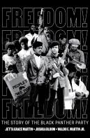 Freedom! The Story Of The Black Panther Party