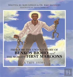 Bertrand.pt - Freedom! The Untold Story Of Benkos Bioho And The World'S First Maroons