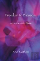 Freedom To Blossom