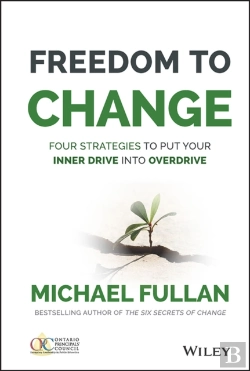 Bertrand.pt - Freedom To Change: Four Strategies To Put Your Inner Drive Into Overdrive