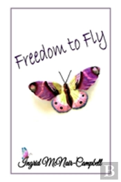 Freedom To Fly