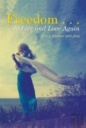 Freedom . . . To Live And Love Again