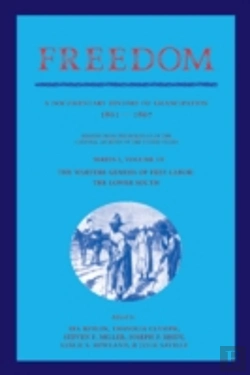 Bertrand.pt - Freedom: Volume 3, Series 1: The Wartime Genesis Of Free Labour: The Lower South