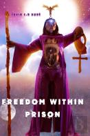 Freedom Within Prison