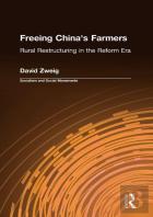 Freeing China'S Farmers: Rural Restructuring In The Reform Era