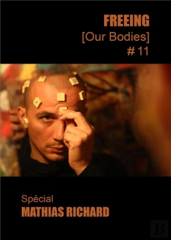 Bertrand.pt - Freeing (Our Bodies) N° 11 : Spécial Mathias Richard