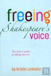 Freeing Shakespeare'S Voice