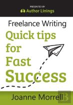 Freelance Writing Quick Tips For Fast Success