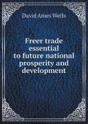 Freer Trade Essential To Future National Prosperity And Development