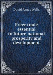 Freer Trade Essential To Future National Prosperity And Development