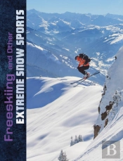 Freeskiing And Other Extreme Snow Sports